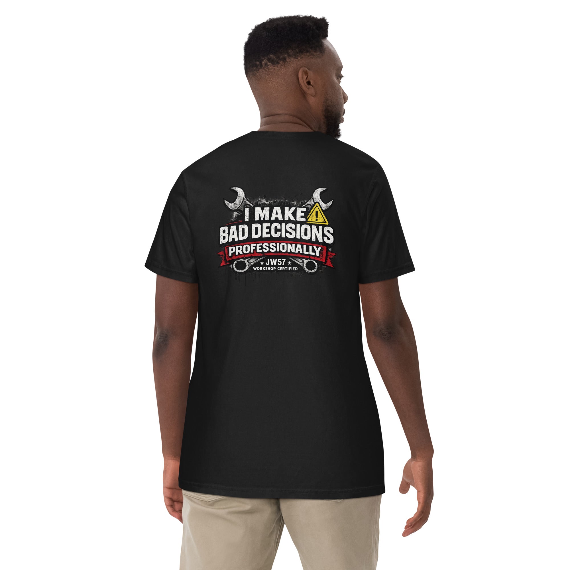 I Make Bad Decisions Professionally Heavyweight T-Shirt