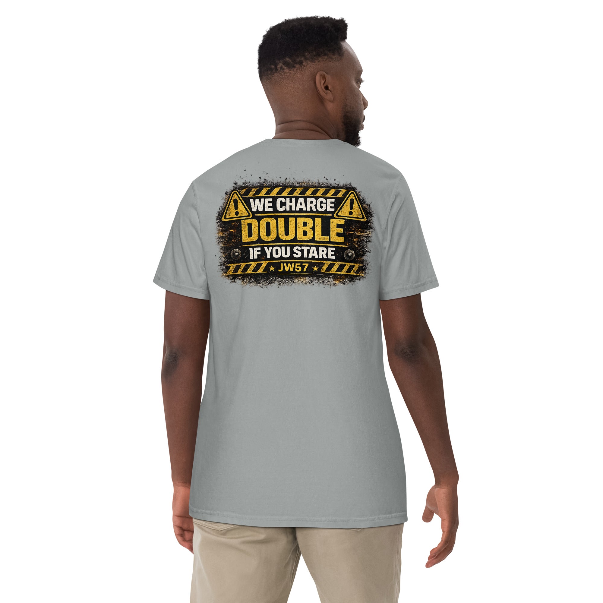 We Charge Double If You Stare Heavyweight T-Shirt